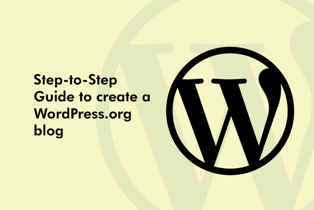 Step-to-Step Guide to create a blog on WordPress.org