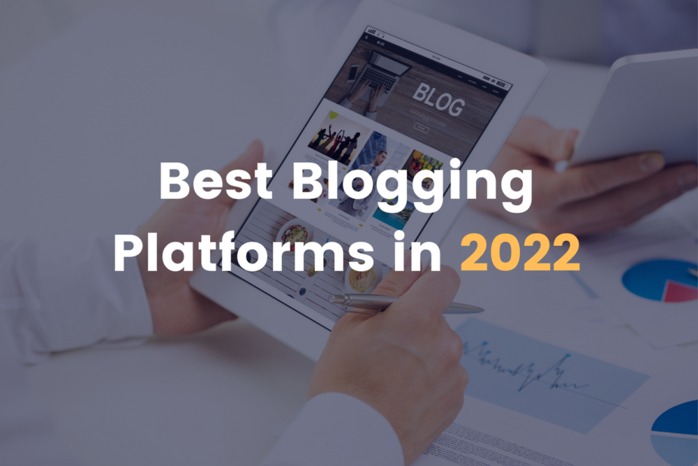 best blogging platforms in 2022