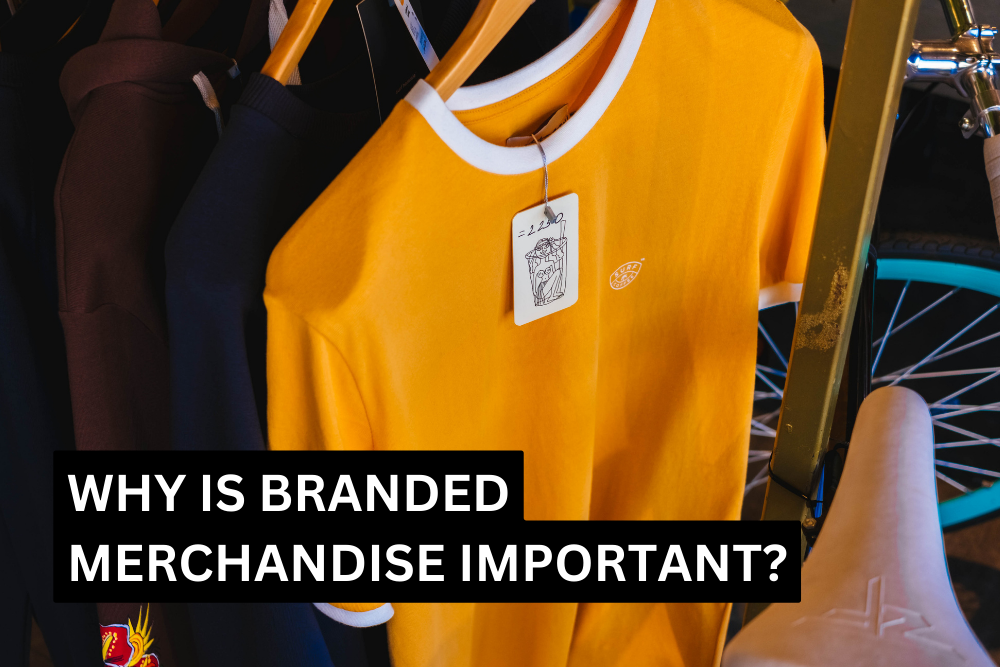 Why is Branded Merchandise Important